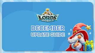 Lords Mobile December Update Guide [upl. by Liederman]