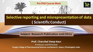 Selective reporting and misrepresentation of data  Scientific Conduct [upl. by Elayor]