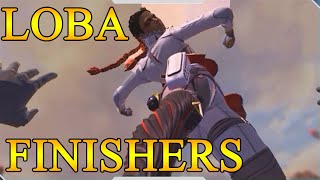 All LOBA  Finishers  Apex Legends [upl. by Gnemgnok]