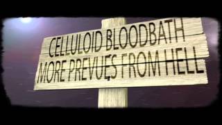 Celluloid Bloodbath More Prevues From Hell 60 second teaser trailer [upl. by Toolis]