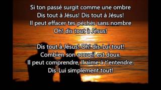 Dis tout a Jesus [upl. by Ettereve]