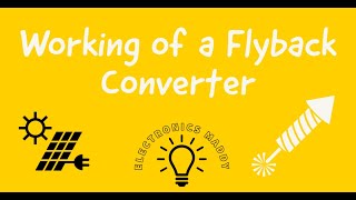 Working of a Flyback Converter [upl. by Killie]