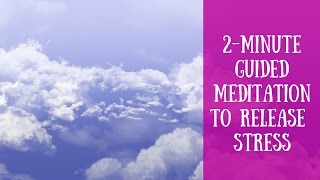 2Minute Guided Meditation to Release Stress [upl. by Phionna391]