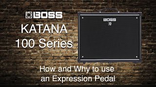 Boss Katana 100 How and Why to use an Expression Pedal [upl. by Nueormahc]