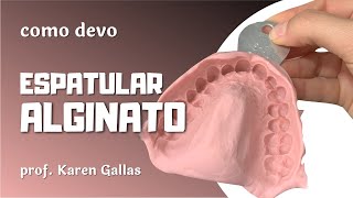 Como Espatular o Alginato [upl. by Runck]