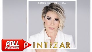 İntizar  Konu Sen Olunca  Full Albüm    Official Audio [upl. by Ileyan909]