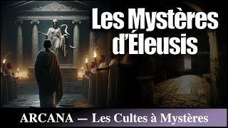 Le Culte à Mystères dÉleusis  Les Traditions ésotériques [upl. by Mailli]