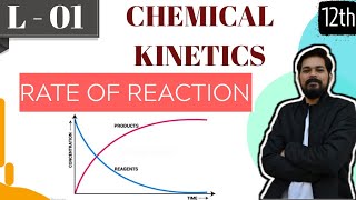 Chemical Kinetics  class 12 part 1  Rate of Reaction [upl. by Alexi]