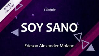 C0241 SOY SANO  Ericson Alexander Molano Letra [upl. by Brittan748]