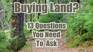 13 Questions to Ask When Buying Land [upl. by Osbourne]