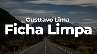 Gusttavo Lima  Ficha Limpa LetraLyrics  Official Music Video [upl. by Averyl]