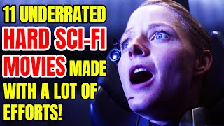 11 Underrated Hard Scifi Movies That Were Made With A Lot Of Effort [upl. by Nnylg]